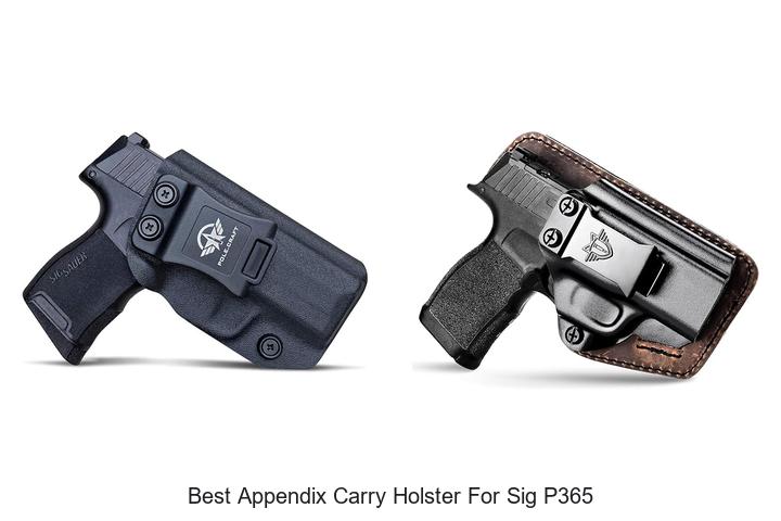 Best Appendix Carry Holster for Sig P365: Top Picks Now!