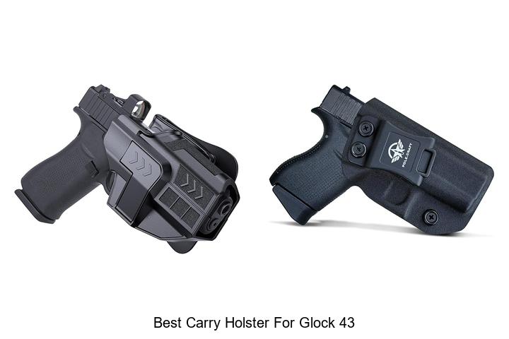 Best Carry Holster for Glock 43 That Everyone Wants Now