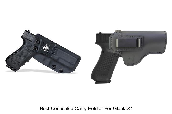 Best Concealed Carry Holster For Glock 22 You Need Now