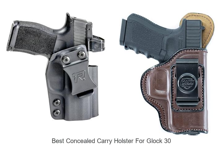 Best Concealed Carry Holster For Glock 30 You Need Now!