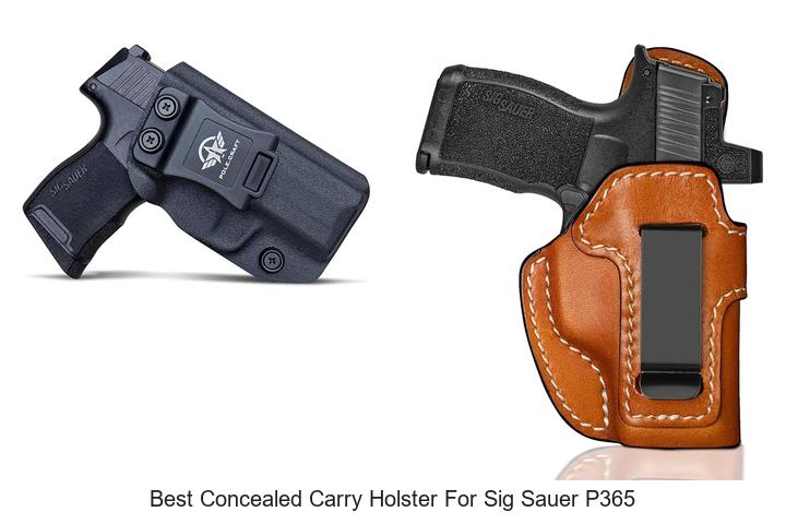 Best Concealed Carry Holster For Sig Sauer P365 You Need Now