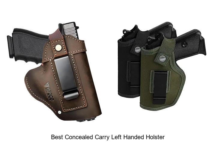 Best Concealed Carry Left Handed Holster You Must Try Now