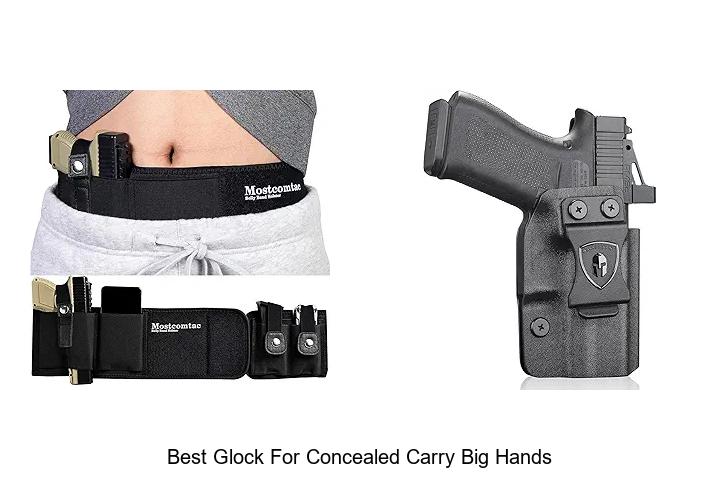 Best Glock For Concealed Carry Big Hands You Can’t Miss