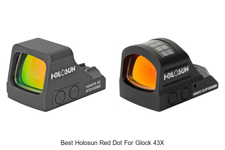 Best Holosun Red Dot for Glock 43X: Must-See Picks!