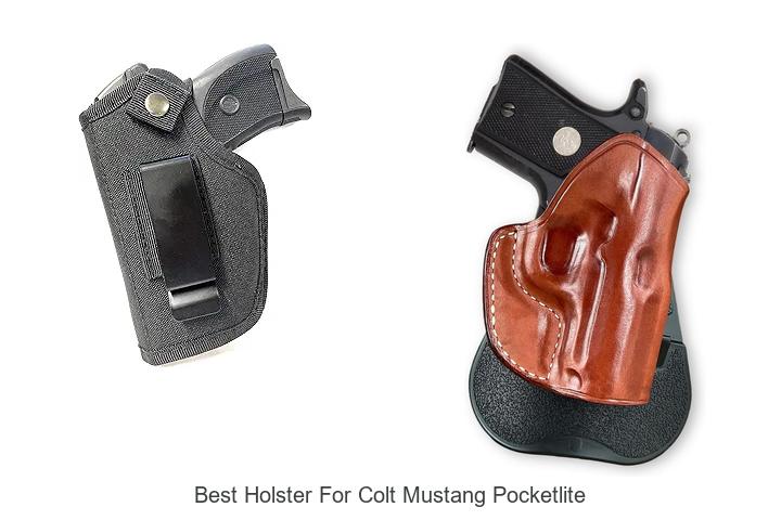 Best Holster For Colt Mustang Pocketlite You Can’t Miss!