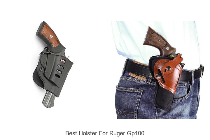 Best Holster For Ruger GP100 That Every Shooter Needs!