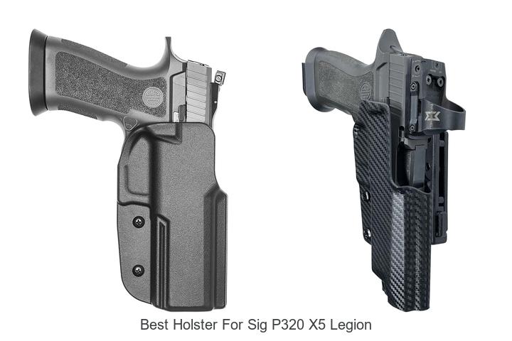 Best Holster For Sig P320 X5 Legion: Top Picks Revealed!