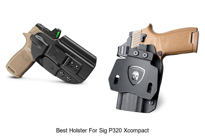 Best Holster For Sig P320 XCompact That You Need Now
