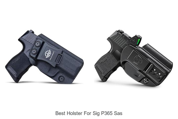 Best Holster For Sig P365 SAS That Everyone Is Talking About