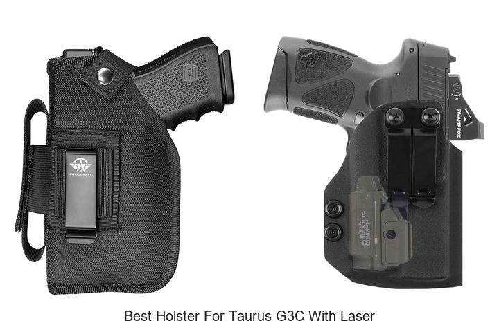 Best Holster For Taurus G3C With Laser That You Need Now
