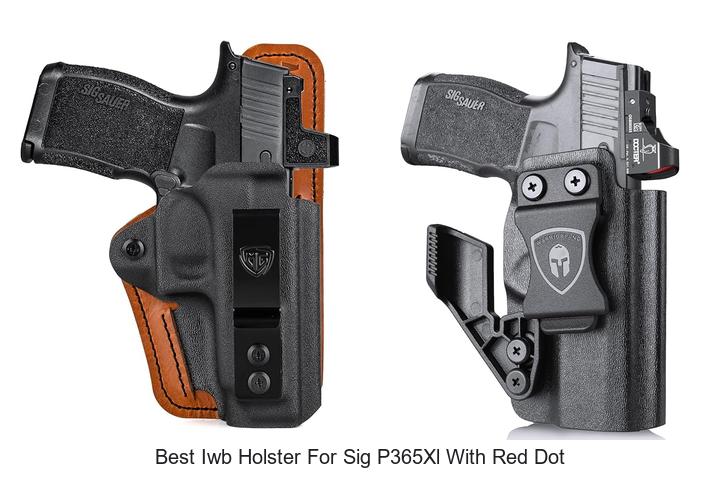 Best IWB Holster for Sig P365XL with Red Dot – Must See!