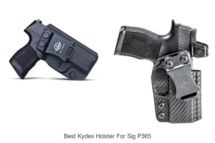 Best Kydex Holster For Sig P365 That You Can’t Miss