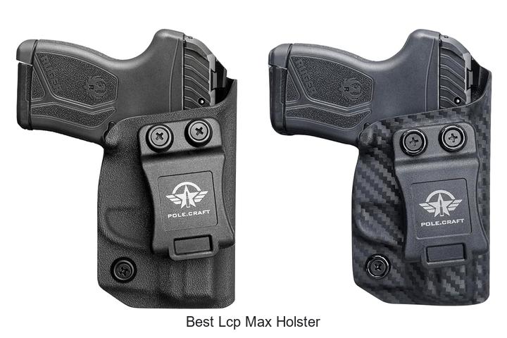 Best LCP Max Holster That Will Change Your Carry Game!