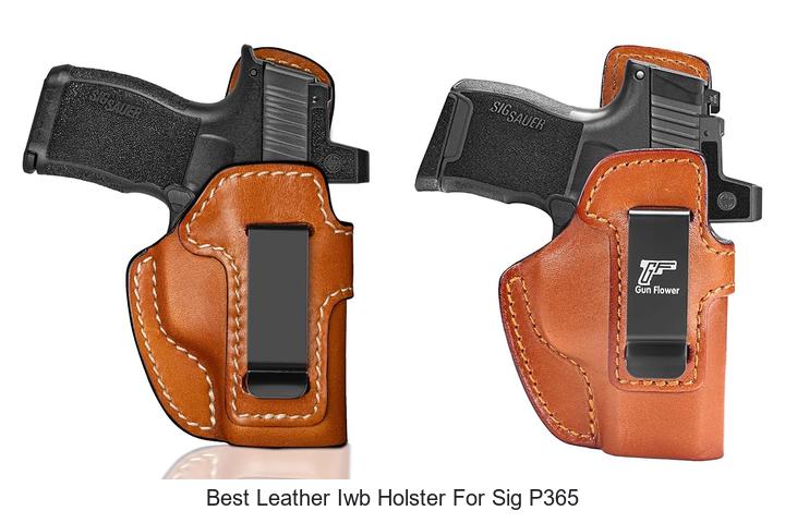 Best Leather IWB Holster For Sig P365 That You Need Now!