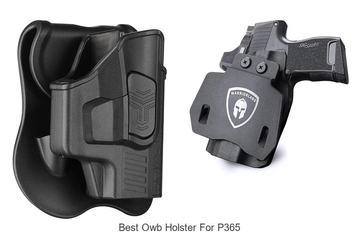 Best OWB Holster For P365: Unlock Ultimate Comfort Now!