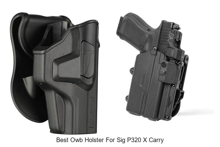 Best OWB Holster for Sig P320 X Carry: Top Picks Revealed!