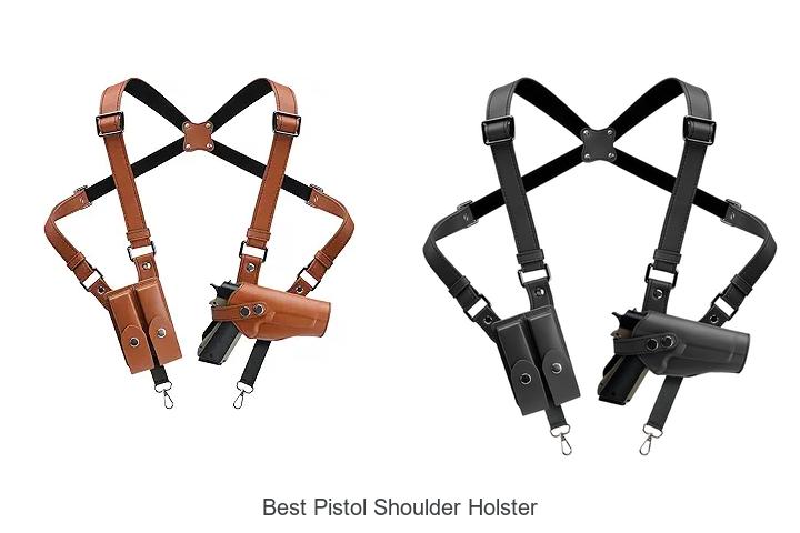 Best Pistol Shoulder Holster You Can’t Miss Today