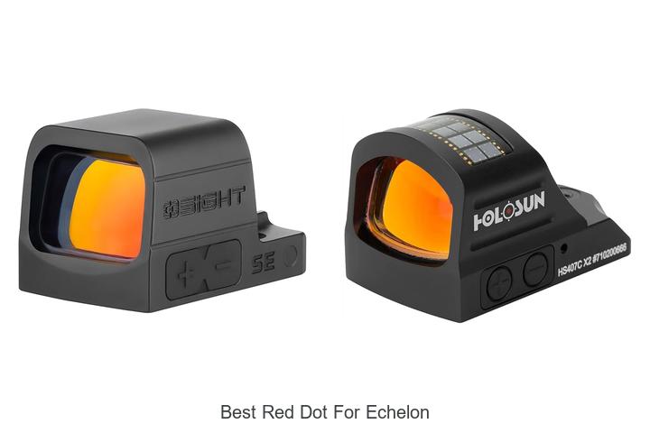 Best Red Dot For Echelon: Top Picks That Will Surprise You