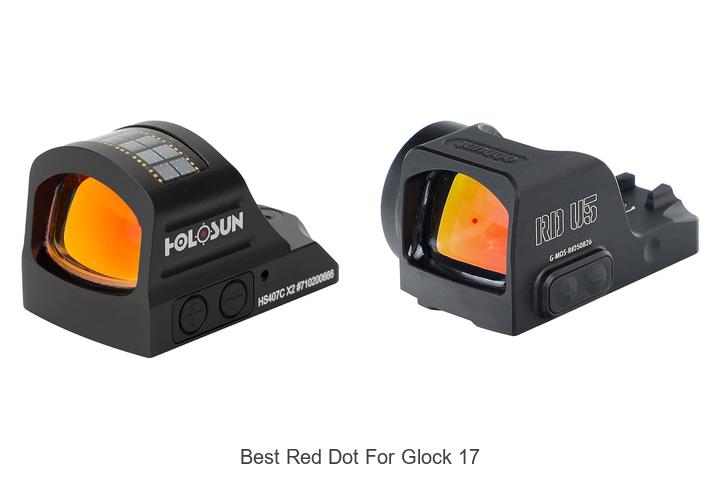 Best Red Dot For Glock 17: Top Picks You Can’t Miss!