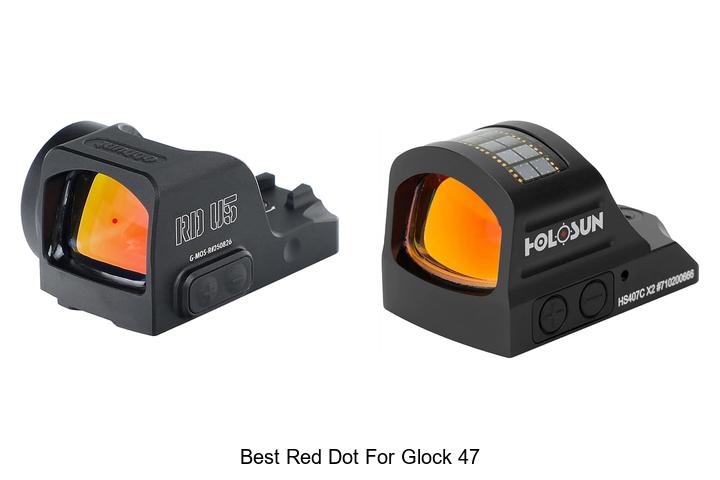 Best Red Dot For Glock 47 That Will Blow Your Mind