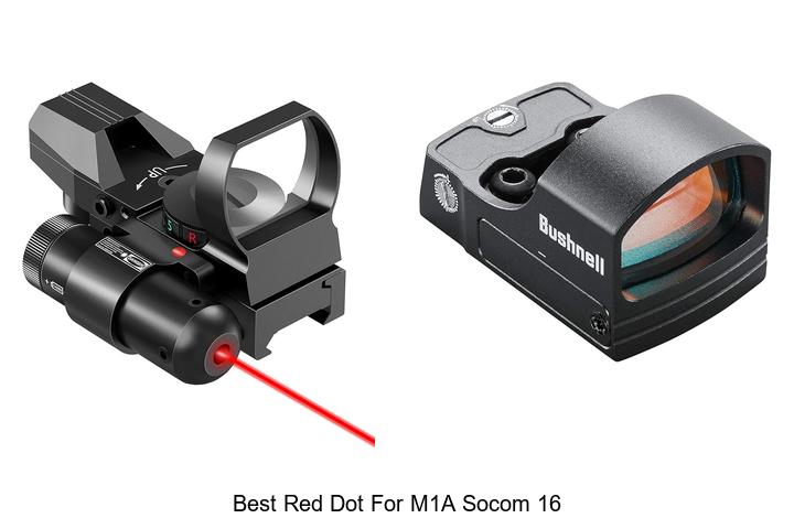 Best Red Dot For M1A SOCOM 16: Unbeatable Accuracy!