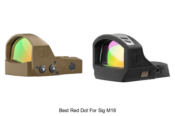 Best Red Dot for Sig M18: Unlock Precision Like Never Before