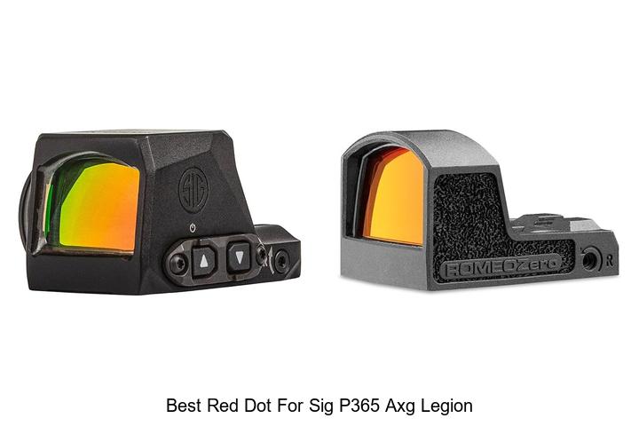 Best Red Dot for Sig P365 AXG Legion: Unbeatable Picks!