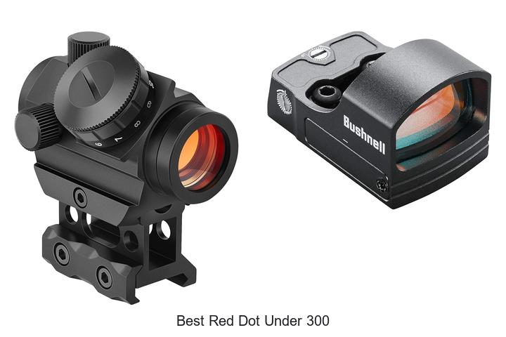 Best Red Dot Under 300: Top Picks You Can’t Miss!