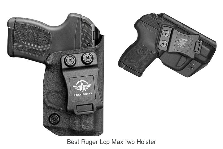Best Ruger LCP Max IWB Holster You Can’t Miss Today