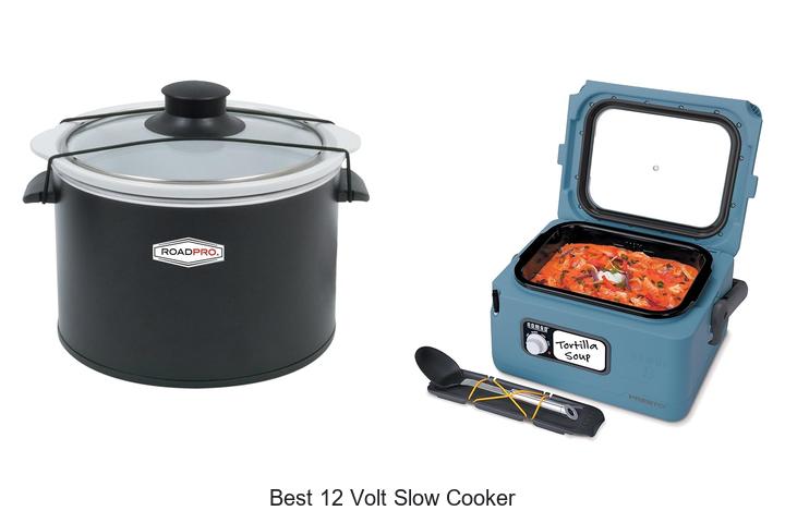Top 12 Best 12 Volt Slow Cooker For Perfect Meals