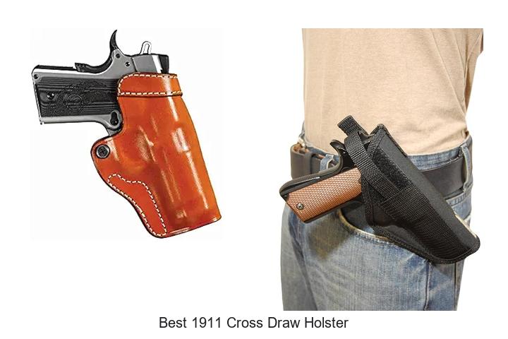 Best 1911 Cross Draw Holster That Every Shooter Wants Now