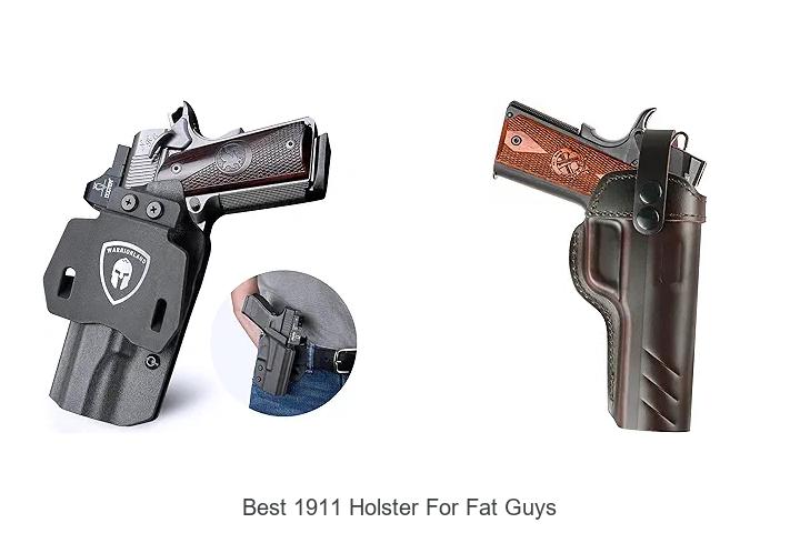 Top 12 Best 1911 Holster For Fat Guys You Can’t Miss