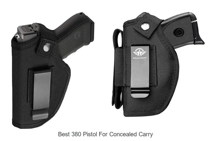 Best 380 Pistol For Concealed Carry That Everyone Wants