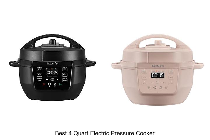 Top 13 Best 4 Quart Electric Pressure Cooker You Must See
