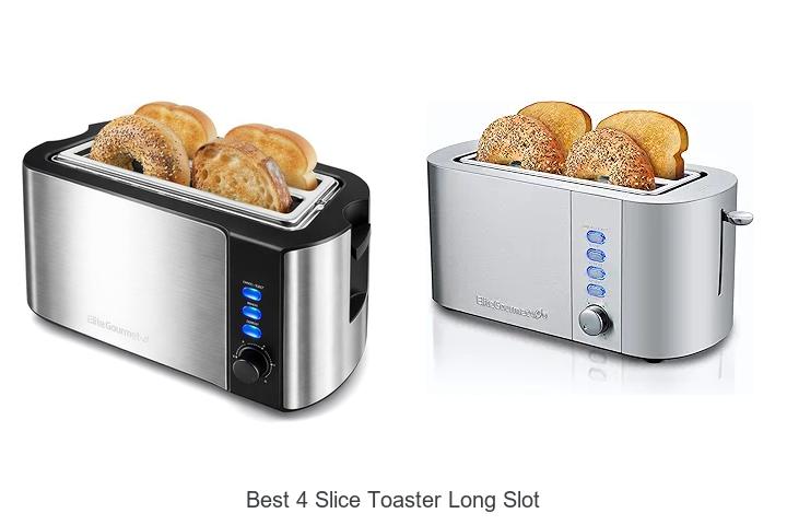 Top 13 Best 4 Slice Toaster Long Slot for Perfect Toast