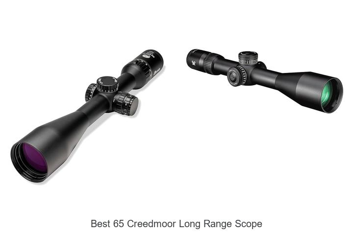 Top 12 Best 65 Creedmoor Long Range Scope Revealed!