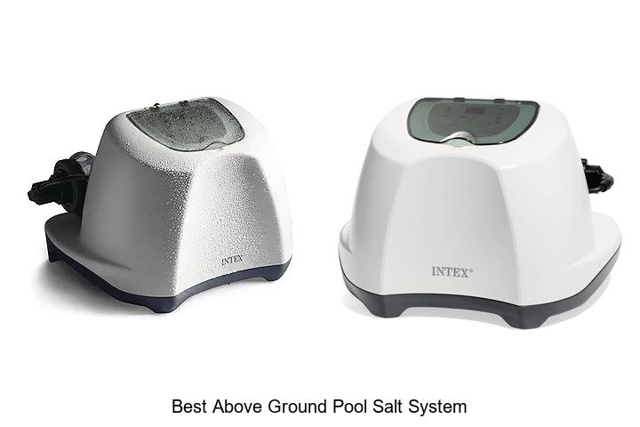 Top 12 Best Above Ground Pool Salt System for Easy Maintenance