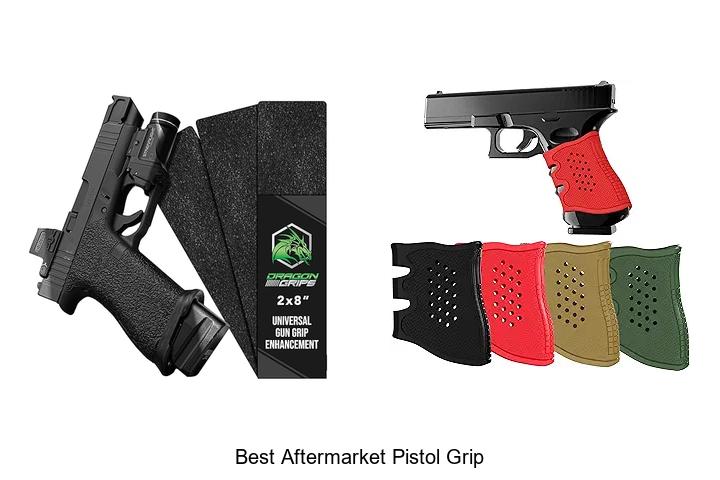 Top 12 Best Aftermarket Pistol Grip You Can’t Miss!
