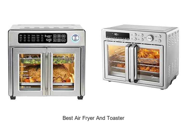 Top 12 Best Air Fryer And Toaster You Must See Today