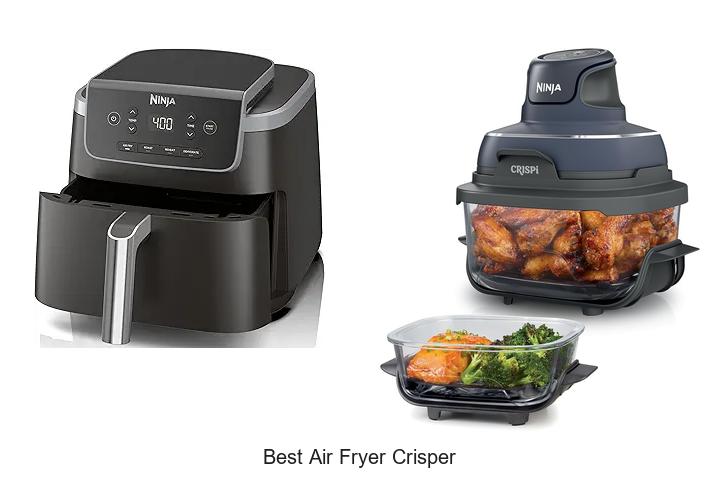 Top 12 Best Air Fryer Crisper for Crispy Perfection