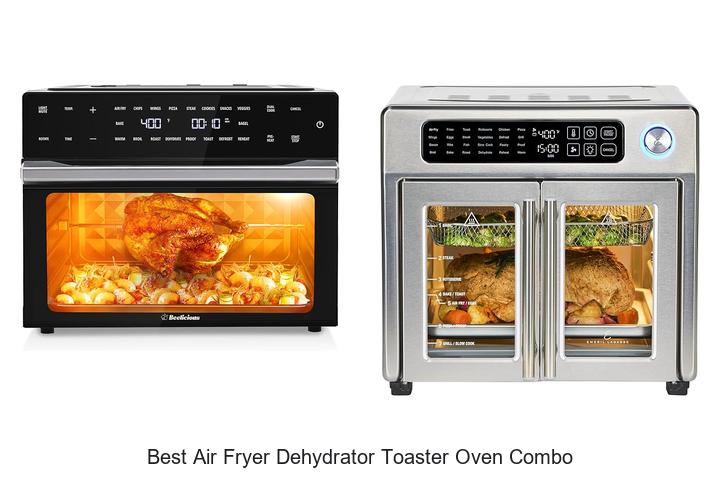 Top 12 Best Air Fryer Dehydrator Toaster Oven Combo Guides