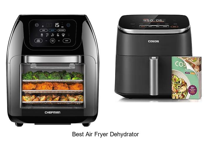 Top 12 Best Air Fryer Dehydrator for Healthy Snacks