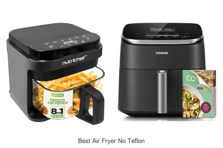 Top 12 Best Air Fryer No Teflon for Healthy Cooking