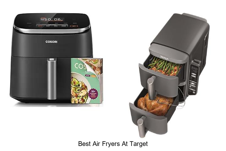 Top 12 Best Air Fryers at Target You Must See Today