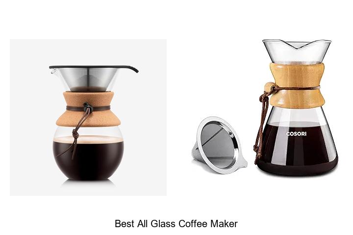 Top 12 Best All Glass Coffee Maker You Must See