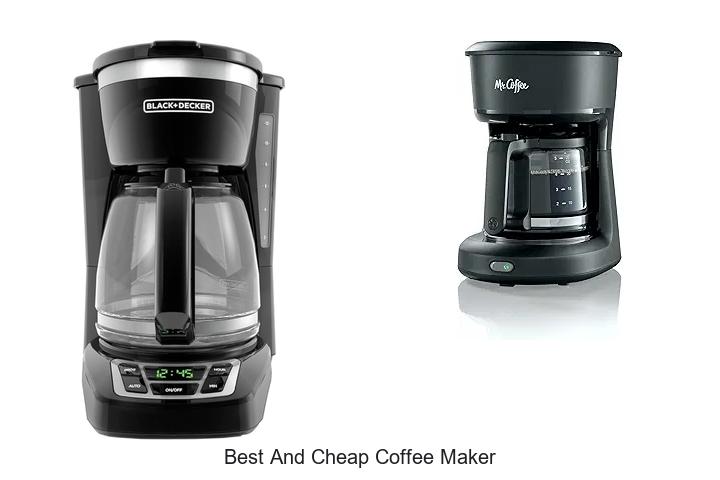 Top 12 Best and Cheap Coffee Maker You Must See!