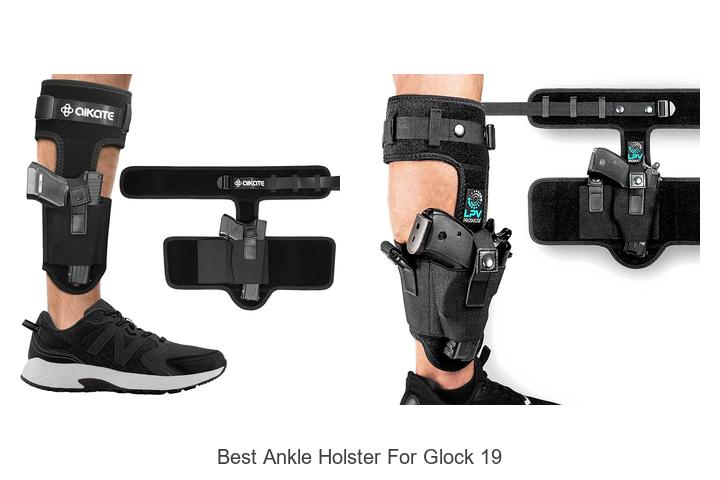 Top 12 Best Ankle Holster For Glock 19 You Can’t Miss!