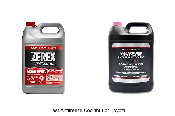 Top 13 Best Antifreeze Coolant For Toyota You Must See