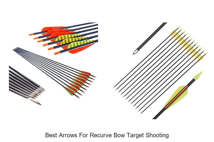 Top 12 Best Arrows for Recurve Bow Target Shooting Now!