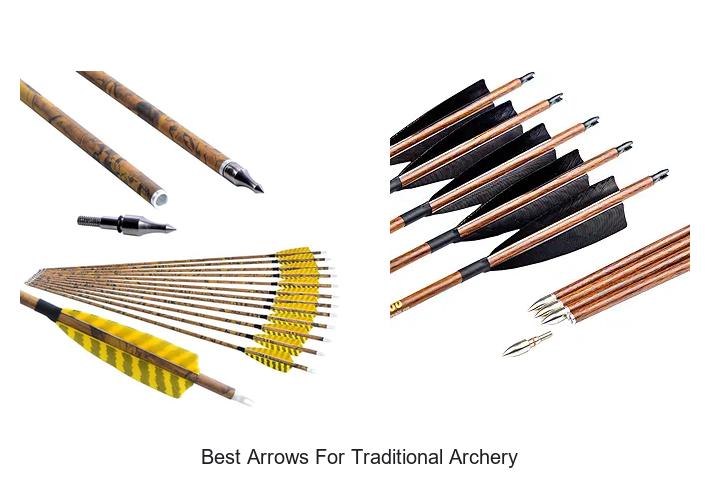 Best Arrows for Traditional Archery That Boost Your Precision!